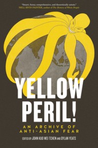 Yellow Peril--the archive of anti-Asian fear